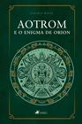 Aotrom e o Enigma de Orion - Viseu