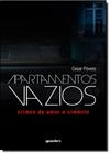 Apartamentos Vazios: Crimes de Amor e Cimento