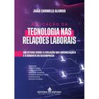 Aplicação da Tecnologia nas Relações Laborais