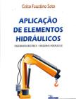 Aplicação de Elementos Hidráulicos. Engenharia Mecânica - Máquinas Hidráulicas - Edicon