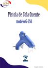 Aplicador de cola quente Hobby G-250 azul unid - Rhamos & Brito - tecido, madeira, vidro (14)