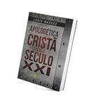 Apologética Cristã para o Século 21 Louis Markos