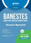 Apostila BANESTES - Técnico Bancário