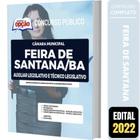 Apostila Câmara de Feira de Santana - BA - Auxiliar Legislativo e Técnico Legislativo