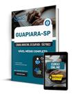 Apostila Câmara de Guapiara - SP 2025 - Nível Médio Completo: Escriturário, Assessor de Imprensa, Secretário Administrativo e Secretário Legislati...