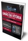 Apostila Câmara União Da Vitória - Auxiliar Legislativo