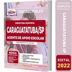 Apostila Caraguatatuba Sp - Agente De Apoio Escolar