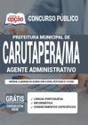 Apostila Carutapera Ma - Agente Administrativo