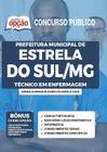 Apostila Concurso Estrela Do Sul Mg - Técnico Em Enfermagem