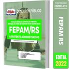Apostila Concurso Fepam Rs - Assistente Administrativo
