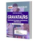 Apostila Concurso Gravataí Rs - Professor De Anos Iniciais