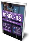 Apostila Concurso Iprec Rs - Agente Previdenciário