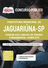 Apostila Concurso Jaguariúna Sp Ensino Fundamental Completo