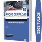 Apostila Concurso Poços De Caldas - Ensino Médio E Técnico