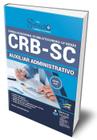 Apostila CRB-SC - Auxiliar Administrativo