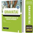 Apostila Gravataí Rs - Comum Aos Cargos De Ensino Superior