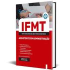 Apostila Ifmt 2024 - Assistente Em Administração
