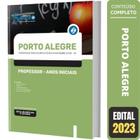Apostila Porto Alegre Rs - Professor Anos Iniciais