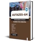 Apostila Prefeitura Autazes Am 2024 - Guarda Civil Municipal