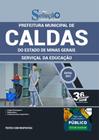 Apostila Prefeitura Caldas Mg Serviçal Da Educação - Editora Solucao