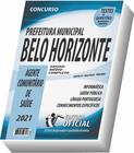 Apostila Prefeitura de Belo Horizonte - MG - Agente Comunitário de Saúde