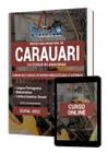 Apostila Prefeitura de Carauari - AM - Comum aos Cargos de Ensino Médio/Técnico e Superior - Editora Solução