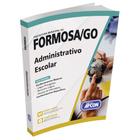 Apostila Prefeitura de Formosa (GO) 2024 - Administrativo Escolar