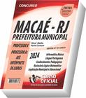 Apostila Prefeitura de Macaé - RJ - Professor A - Professor A: AEE - Professor A: Intérprete de Libras - Parte Comum aos Cargos