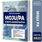 Apostila Prefeitura De Moju Pa - Agente Administrativo