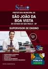 Apostila Prefeitura de São João da Boa Vista - SP - Supervisor de Ensino