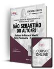 Apostila Prefeitura de São Sebastião do Alto - RJ - Professor de Educação Infantil/Ensino Fundamental - 1 Segmento