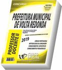 Apostila Prefeitura De Volta Redonda - Professor Docente II