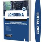 Apostila Prefeitura Londrina Pr - Guarda Civil Municipal