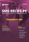 Apostila Sms Recife-Pe 2019 - Enfermeiro 40H