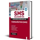 Apostila Sms Salvador 2024 - Farmacêutico (Sms)