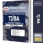 Apostila TJ-BA - Analista Judiciário - Área Judiciária - Subescrivão e Analista Judiciário - Área Judiciária - Oficial de Justiça Avaliador