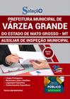 Apostila Várzea Grande Mt - Auxiliar De Inspeção Municipal