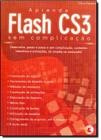 Aprenda flash cs3 sem complicacao - DIGERATI - (UNIVERSO DOS LIVROS)