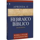Aprenda o Hebraico Bíblico - Livro de Exercícios - CPAD