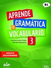 Aprende Gramática Y Vocabulario 3 (B1) - Nueva Edición - Sgel