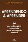 Aprendendo a Aprender 14 : Aprendizagens Essenciais para a Evolução Pessoal