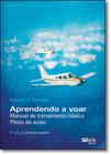 Aprendendo a Voar - Manual de Treinamento Básico - Piloto de Avião - Phorte