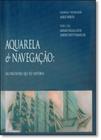 Aquarela e Navegação: Um Encontro que Fez História