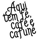 Aqui Tem Fé, Café E Cafuné - Adesivo De Parede