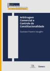 Arbitragem comercial e controle de constitucionalidade