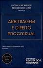 Arbitragem e direito processual - REVISTA DOS TRIBUNAIS