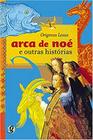 Arca de Noé e Outras Histórias