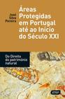 Áreas Protegidas em Portugal até ao Início do Século XXI.Do Direito do Património Natural