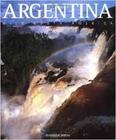 Argentina Wild South America - White Star Publishers