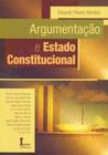 Argumentação e Estado Constitucional - 01Ed/12 - ICONE